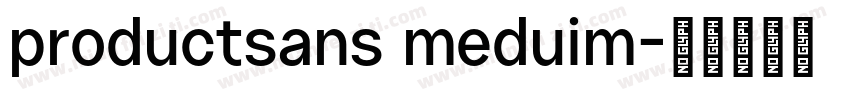 productsans meduim字体转换